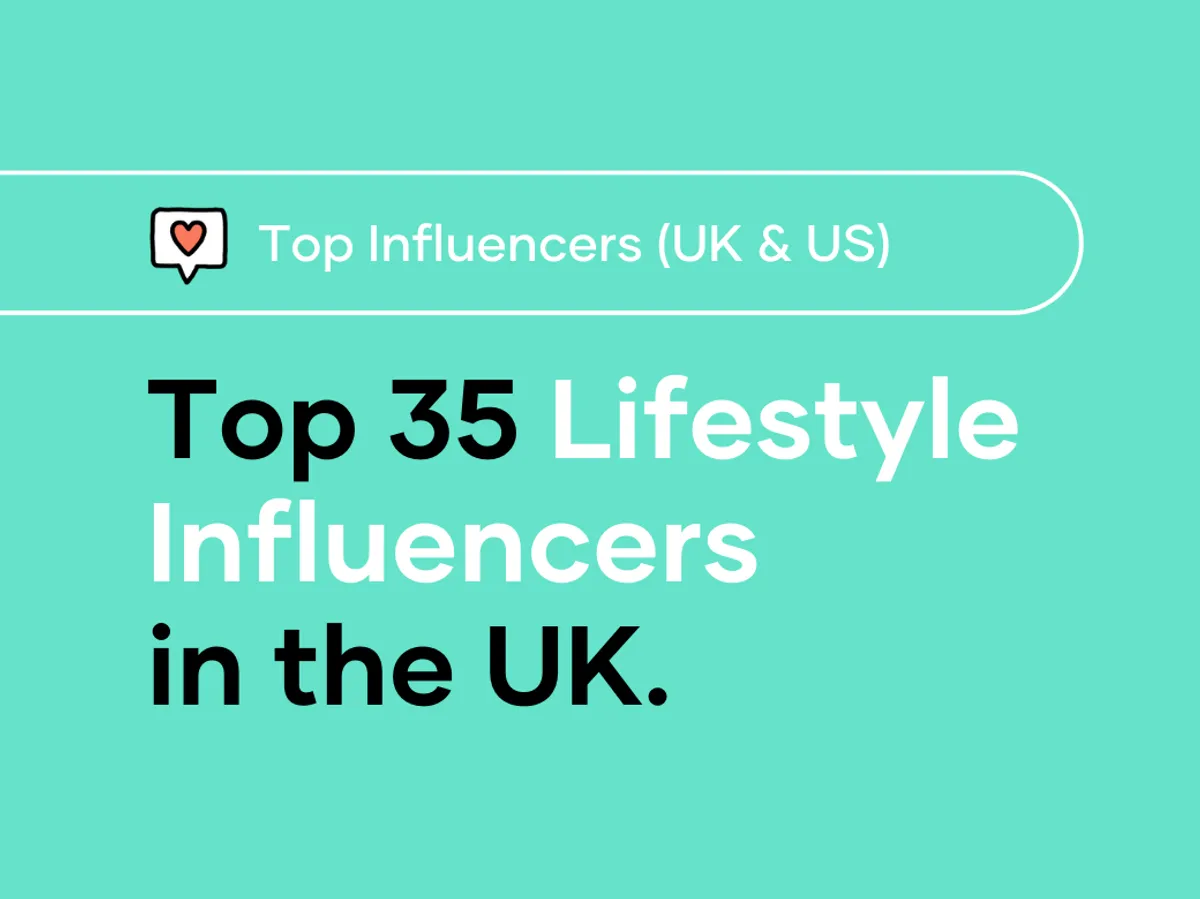 Top 35 Lifestyle Influencers in the UK