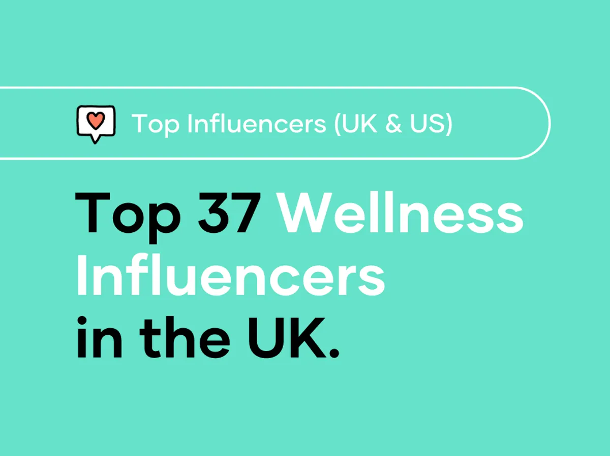 Top 37 Wellness Influencers in the UK